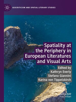 cover image of Spatiality at the Periphery in European Literatures and Visual Arts